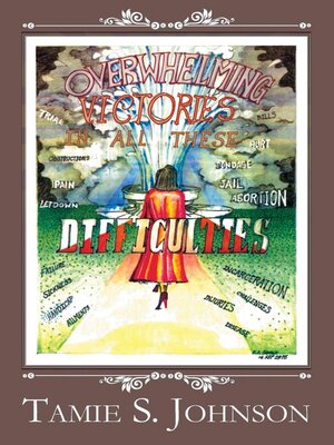 cover image of Overwhelming Victories in all these Difficulties